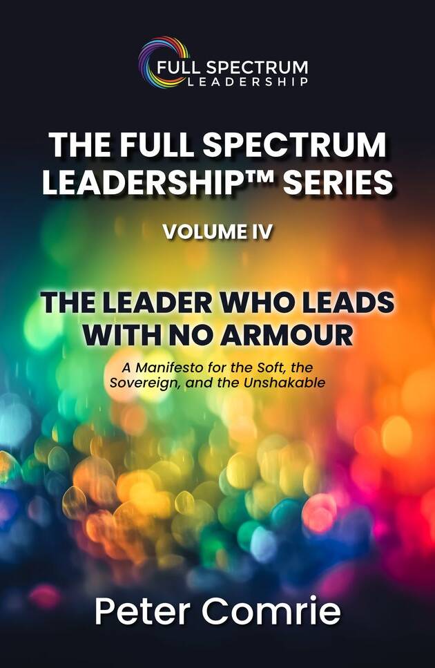 The Full Spectrum Leadership Series Volume IV (Book 4)