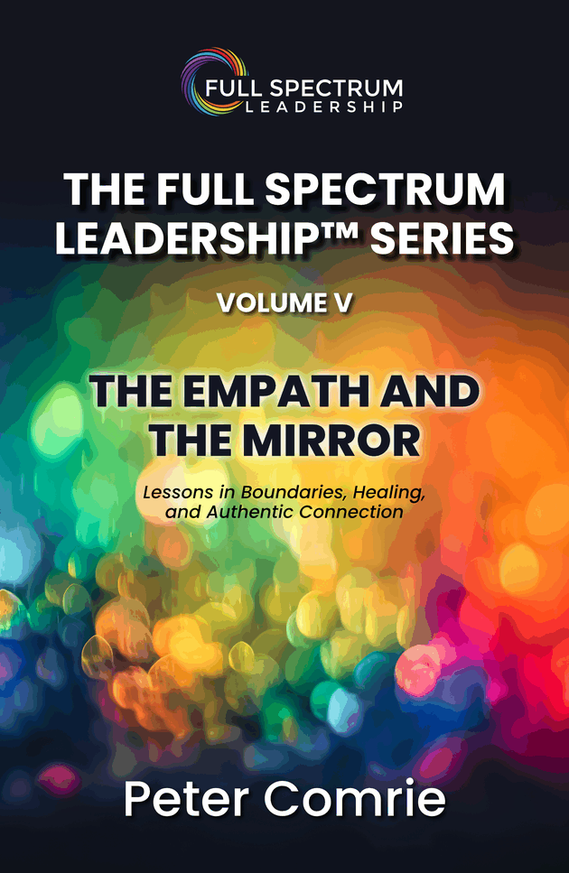 The Full Spectrum Leadership Series Volume V (Book 5)