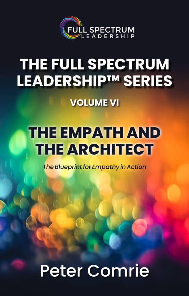 The Full Spectrum Leadership Series Volume VI (Book 6)